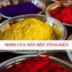 MSDS của sơn bột tĩnh điện là gì? Tải MSDS ở đâu đúng chuẩn?